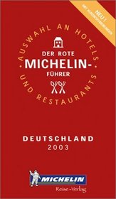 Michelin Red Guide 2003 Deutschland (Michelin Red Hotel & Restaurant Guides) (German Edition)