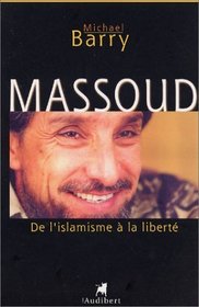 Massoud : De l'islamisme  la libert