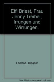 Effi Briest, Frau Jenny Treibel, Irrungen und Wirrungen.