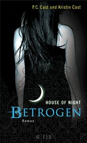 House of Night 02. Betrogen: House of Night 2