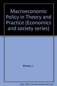 Macroeconomic Policy in Theory and Practice (Economics and society series ; no 6)