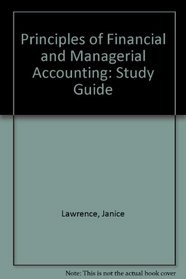 Principles of Financial and Managerial Accounting: Study Guide