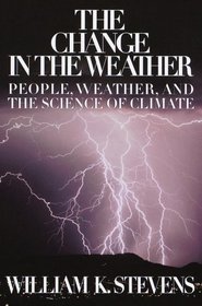 The Change in the Weather : People, Weather and the Science of Climate