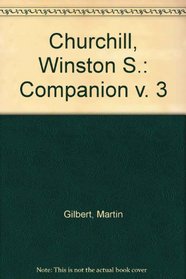 Churchill, Winston S.: Companion v. 3