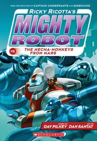 Ricky Ricotta's Mighty Robot vs. The Mecha-monkeys From Mars (Book 4)