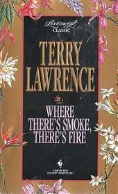 Where There's Smoke, There's Fire (Loveswept Classic, No 9)