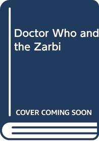 Doctor Who and the Zarbi