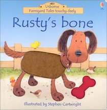 Rusty's Bone (Farmyard Tales Touchy-Feely)