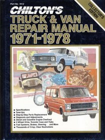 Chilton's Truck & Van Repair Manual, 1971-1978 - Collector's Edition (Chilton's Truck & Van Service Manual)
