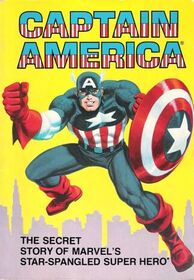 Captain America: The Secret Story of Marvel's Star-Spangled Super Hero
