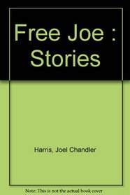 Free Joe : Stories
