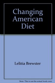 The Changing American Diet: A Chronicle of American Eating Habits from 1910-1980