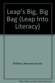Leap's Big, Big Bag (Leap Into Literacy)