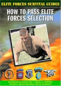 How to Pass Elite Forces Selection (Elite Forces Survival Guides)