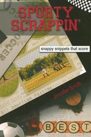 Sporty Scrappin: Snappy Snippets That Score