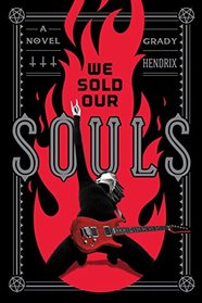 We Sold Our Souls: A Novel