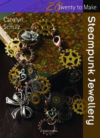 Steampunk Jewellery (Twenty to Make)