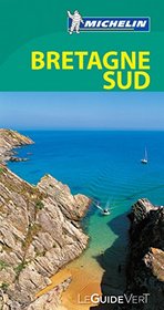 Guide vert Bretagne sud [green guide France: southern Brittany] (French Edition)