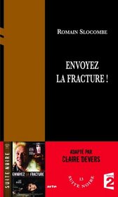 Envoyez la fracture ! (French Edition)