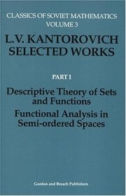 Descriptive Theory of Sets and Functions. Functional Analysis in Semi-ordered Spaces (Classics of Soviet Mathematics) (Pt. 1)