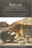 Behind Mud Walls: Seventy-Five Years in a North Indian Village (Updated and Expanded Edition)
