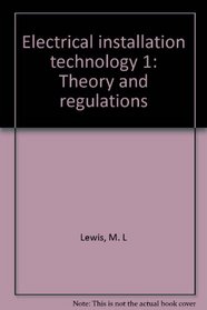 Electrical installation technology 1: Theory and regulations