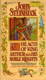 The Acts of King Arthur and His Noble Knights: From the Winchester Mss. of Thomas Malory and Other Sources