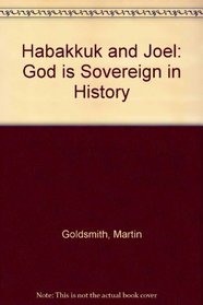 Habakkuk and Joel: God is Sovereign in History