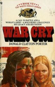 War Cry  (White Indian, Bk 7)