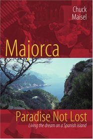 Majorca, Paradise Not Lost: Living the dream on a Spanish island