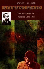 A Cursing Brain?: The Histories of Tourette Syndrome