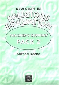 New Steps in Religious Education: Teacher's Support Pack 2 (New Steps in Religious Education)
