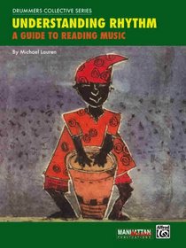 Understanding Rhythm (Manhattan Music Publications - Drummers Collective Series)