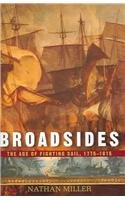 Broadsides: The Age of Fighting Sail 1775 1815
