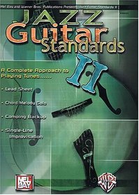 Jazz Guitar Standards II: A Complete Approach to Playing Tunes)
