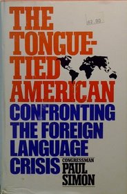 The tongue-tied American: Confronting the foreign language crisis