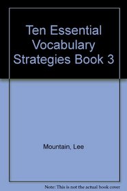 Ten Essential Vocabulary Strategies Book 3