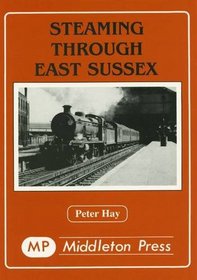 Steaming Through East Sussex (Steaming Through Albums)