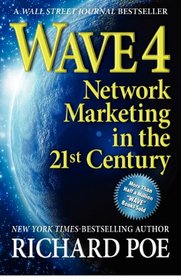 WAVE 4: Network Marketing in the 21st Century (Volume 3)