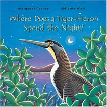 Where Does a Tiger-Heron Spend the Night?