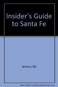 The Insider's Guide Santa Fe