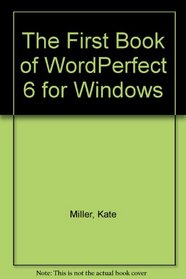 The First Book of Wordperfect 6