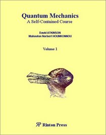 Quantum Mechanics: A Self-Contained Course