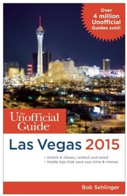 The Unofficial Guide to Las Vegas 2015