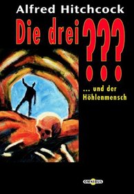 Die drei ??? und der Hhlenmensch. (drei Fragezeichen). ( Ab 10 J.).