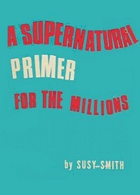 A Supernatural Primer for the millions