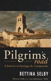 Pilgrim's Road: A Journey to Santiago de Compostela