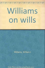 Williams on wills