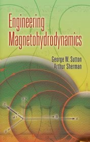 Engineering Magnetohydrodynamics (Dover Books on Engineering)