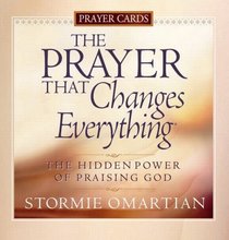 The Prayer That Changes Everything Prayer Cards: The Hidden Power of Praising God